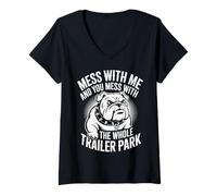 Mujer Mess with Me Face The Whole Trailer Park - Camiseta Cuello V