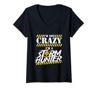 Mujer Meteorólogo Cazatormentas I'm Not Crazy I'm A Storm Hunter Camiseta Cuello V