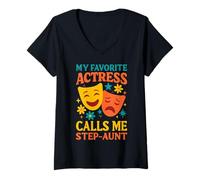 Mujer Mi actriz favorita me llama Step-Aunt Funny Theatre Camiseta Cuello V
