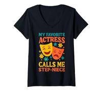 Mujer Mi actriz favorita me llama Step-Niece Funny Theater Camiseta Cuello V