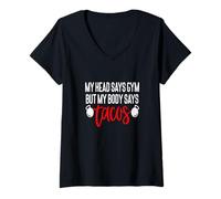 Mujer Mi Cabeza Dice Gimnasio Pero mi Cuerpo Dice Tacos Divertido Gimnasio Amante de los Tacos Camiseta Cuello V