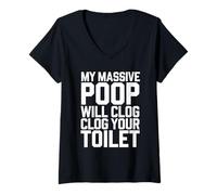 Mujer Mi caca masiva obstruirá tu inodoro Camiseta Cuello V