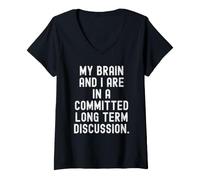 Mujer mi Cerebro y yo Estamos en una discusión comprometida a Largo Plazo Divertido Camiseta Cuello V