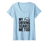 Mujer Mi conducción me Asusta Demasiado Divertido Conductor Humor Camiseta Cuello V
