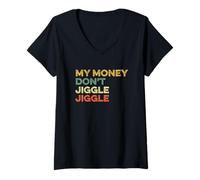 Mujer Mi Dinero No Jiggle Jiggle It Folds Viral Broma Divertido Meme Camiseta Cuello V