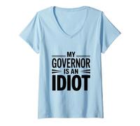 Mujer Mi gobernador es un Idiota Camiseta Cuello V