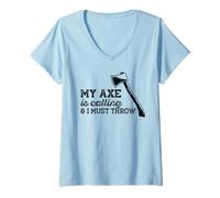 Mujer MI Hacha ESTÁ Llamando Y Debo Lanzar Axes Meme Camiseta Cuello V