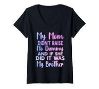 Mujer Mi mamá no crió ningún chupete y si lo hizo era hermano Camiseta Cuello V