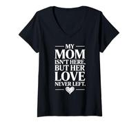 Mujer Mi Mamá No Está Aquí Pero Su Amor Nunca Se Fue Camiseta Cuello V