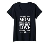Mujer Mi Mamá No Está Aquí Pero Su Amor Nunca Se Fue Camiseta Cuello V