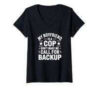 Mujer Mi Novio es un policía No me Hagas Llamar para Recibir Refuerzos Camiseta Cuello V
