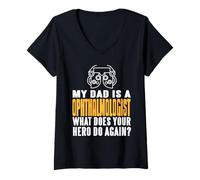 Mujer Mi papá es oftalmólogo ¿Y qué hace tu héroe? Camiseta Cuello V