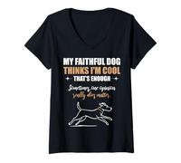 Mujer Mi Perro Leal me Encuentra Genial, eso es Suficiente. Camiseta Cuello V