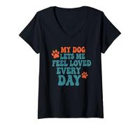 Mujer Mi Perro me Deja Sentir Amado Todos los días, Linda y Dulce Cita de Mascota Camiseta Cuello V