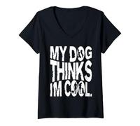 Mujer Mi Perro Piensa Que Soy Genial Camiseta Cuello V