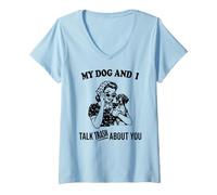Mujer Mi Perro y yo hablamos de ti Braco alemán de Pelo Corto. Camiseta Cuello V