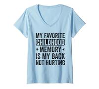Mujer Mi recuerdo favorito de la infancia es mi espalda no duele Divertido Camiseta Cuello V