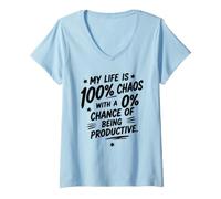 Mujer Mi Vida es 100% Caos con 0% de probabilidad de ser productivo Camiseta Cuello V