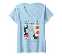 Mujer Mierda ¿Eso es para mañana? Jefferson Julio 3, 1776 Meme Divertido Camiseta Cuello V