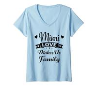 Mujer Mimi Love Makes Us Family - Orgullosa Amante Familia Vínculo Abuela Camiseta Cuello V