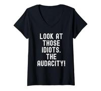 Mujer mira a Esos Idiotas la audacia Humor Sarcástico Camiseta Cuello V