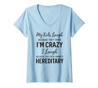 Mujer Mis Hijos se ríen Porque piensan Que Estoy Loco, Humor Divertido para Padres Camiseta Cuello V