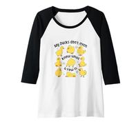 Mujer Mis patos ni siquiera saben lo que es una fila, lindo patito caótico Camiseta Manga Raglan