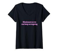 Mujer Missionary so We Can Keep on Arguing Camiseta Cuello V
