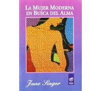Mujer moderna en busca del alma, la