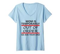 Mujer Mom is Temporarily out of Order Sign Father Go Ask Your Dad Camiseta Cuello V