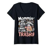 Mujer Mommin’ Ain’t Easy But I Make It Look Trashy Mamá Camiseta Cuello V
