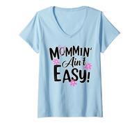 Mujer Mommin' Ain't Easy Funny Mom Busy Life Saying Cute Floral Camiseta Cuello V