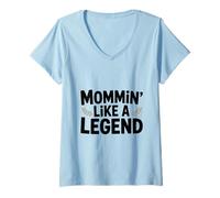 Mujer Mommin 'Like a Legend Funny Mom Life Humor Camiseta Cuello V