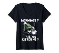 Mujer Mornings Are You Kitten Me, Divertido, Gato Cansado, Amante del café Camiseta Cuello V