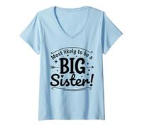 Mujer Most Likely to Be a Big Sister Funny Pregnancy Reveal Meme Camiseta Cuello V