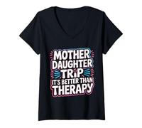 Mujer Mother Daughter Trip It's Better Than Therapy |- Camiseta Cuello V