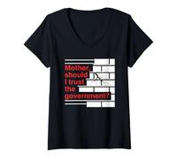 Mujer Mother Should I Trust The Government Political Saying Camiseta Cuello V