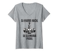 Mujer Motivación Gym Si fuera fácil se llamaría pádel Camiseta Cuello V