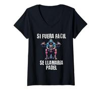 Mujer Motivación Gym Si fuera fácil se llamaría pádel Camiseta Cuello V