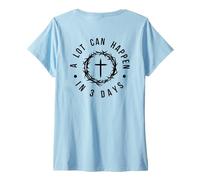 Mujer Mucho puede suceder en tres días que Jesús ha resucitado la Pascua Camiseta Cuello V