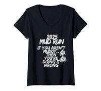 Mujer MUD RUN 2025 si no estás sucio, entonces lo estás haciendo mal Camiseta Cuello V