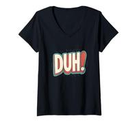 Mujer Muestra tu actitud con este gráfico de voz de Duh! Camiseta Cuello V