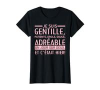Mujer Mujer Humor.Soy Paciente un día de Cada 2 y fue Ayer Camiseta
