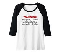 Mujer Mum Warning Show Tunes Strong Language Adult Humour Mothers Camiseta Manga Raglan