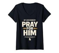 Mujer My Assignment Pray for Him 1 Thessalonians 5:17 Faith Camiseta Cuello V