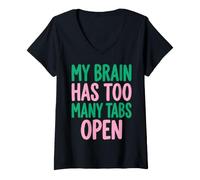 Mujer My Brain Has Too Many Tabs Open Funny Sarcastic Saying Camiseta Cuello V