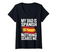 Mujer My Dad Is Spanish Nothing Scares Me Camiseta Cuello V
