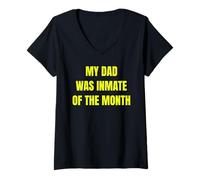 Mujer My Dad Was Inmate of The Month Funny Parent Design Tees Camiseta Cuello V