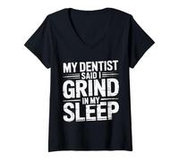 Mujer My Dentist Said I Grind In My Sleep Dental Molar Jokes |- Camiseta Cuello V