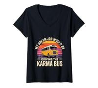 Mujer My Dream Job Would Be Driving The Karma Bus - Camiseta Cuello V